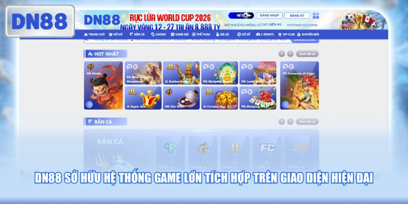 DN88 sở hữu hệ thống game lớn tích hợp trên giao diện hiện đại